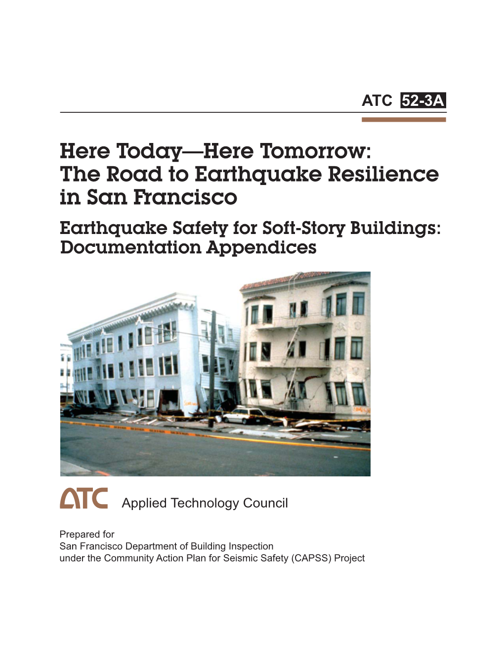 ATC 52-3A Earthquake Safety for Soft-Story Buildings, Technical Documentation