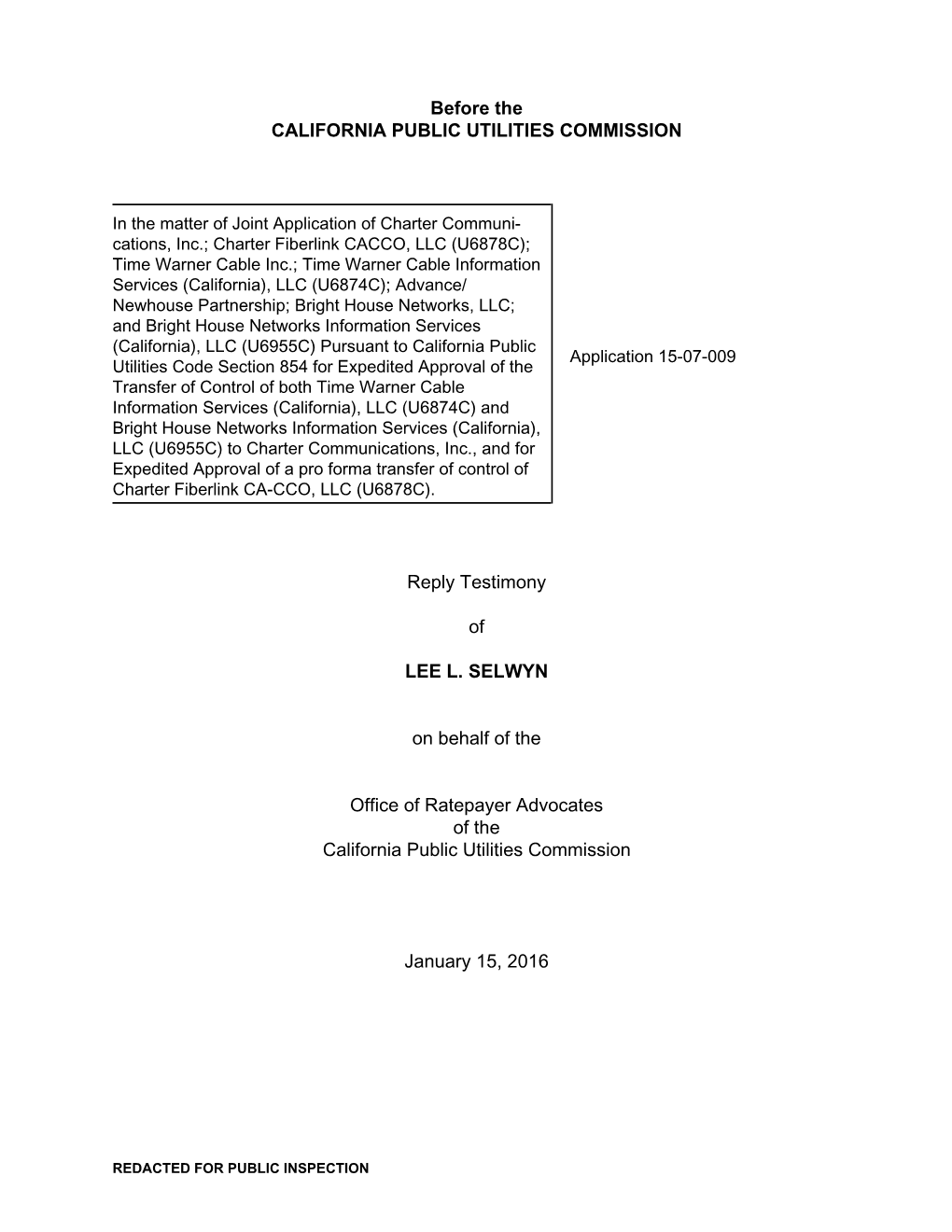 S:\CA\2015\TWC-Charter\LLS Report\FINAL\Selwyn Reply Testimony A-15-07-009 REDACTED 1-15-16Y.Wpd