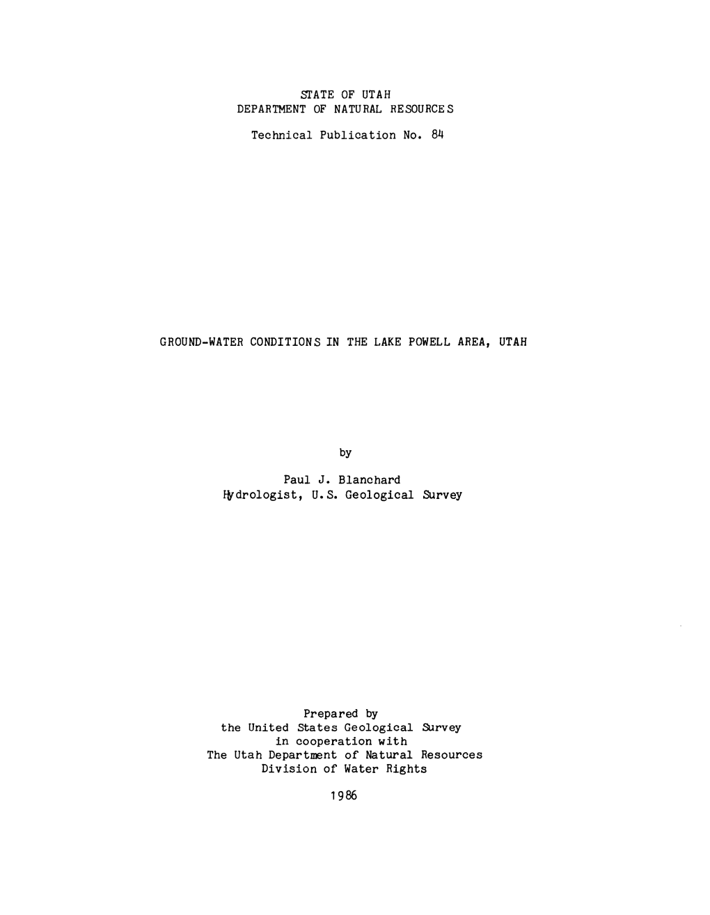 STATE of UTAH DEPARTMENT of NATURAL RESOURCES Technical Publication No. 84 GROUND-WATER CONDITIONS in the LAKE POWELL AREA, UTAH