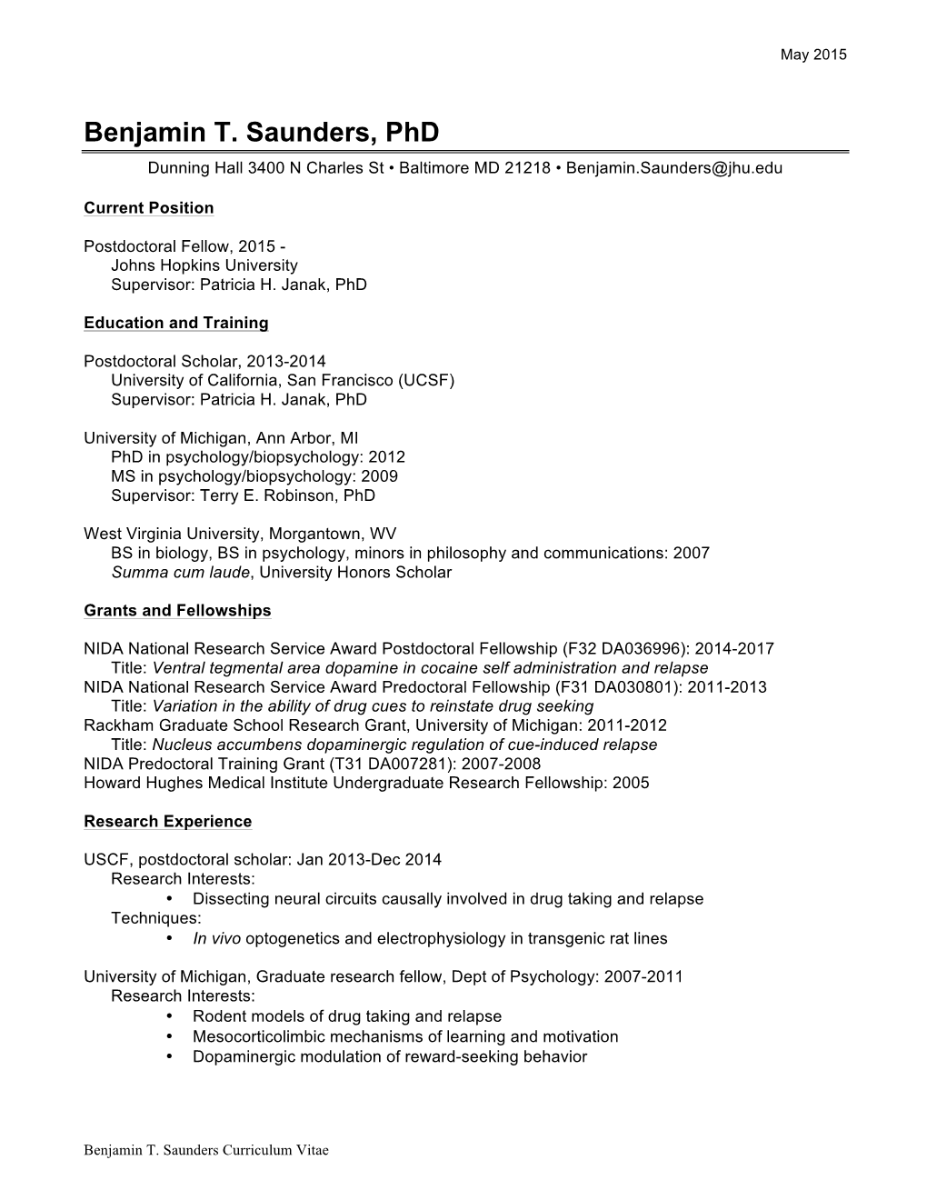 Benjamin T. Saunders, Phd Dunning Hall 3400 N Charles St • Baltimore MD 21218 • Benjamin.Saunders@Jhu.Edu