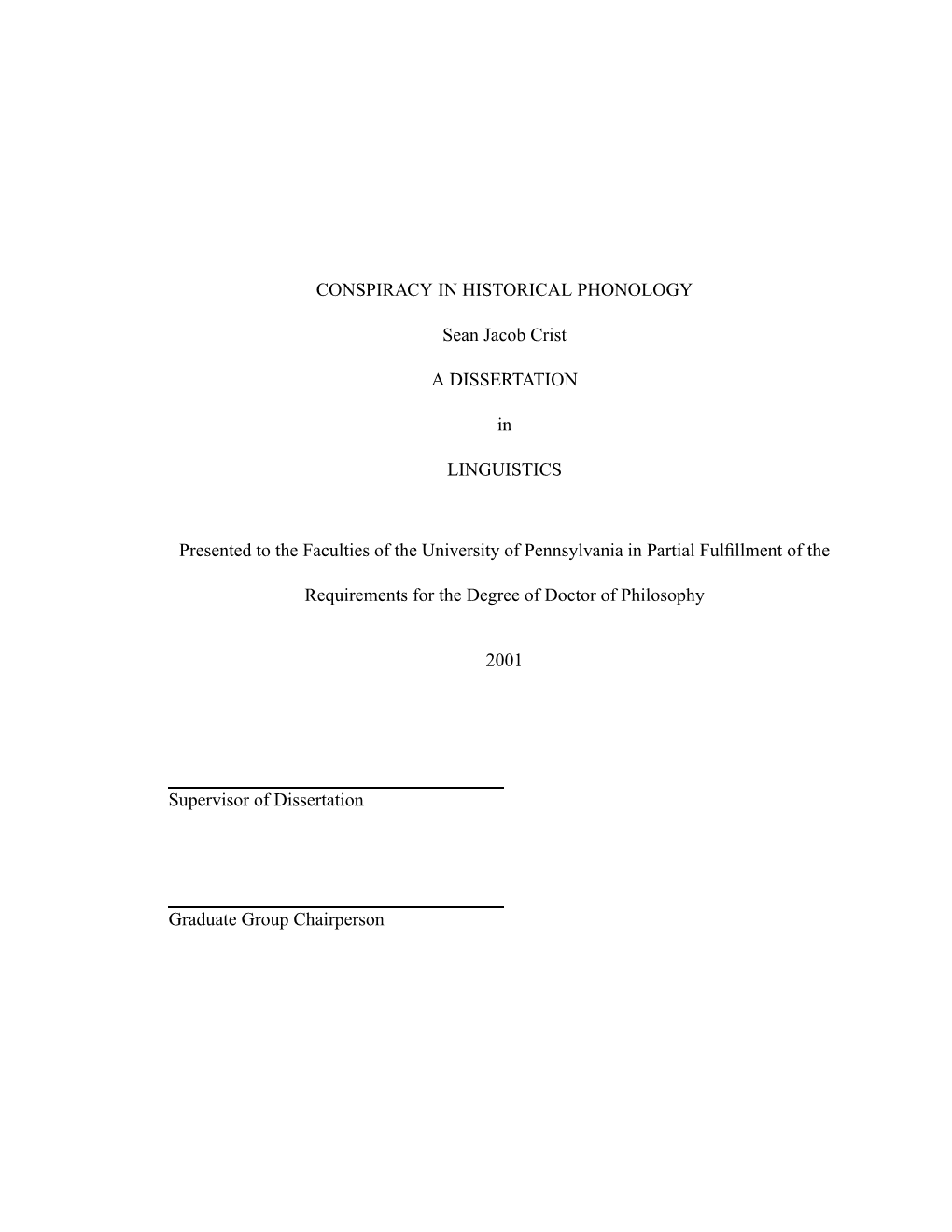 CONSPIRACY in HISTORICAL PHONOLOGY Sean Jacob Crist A