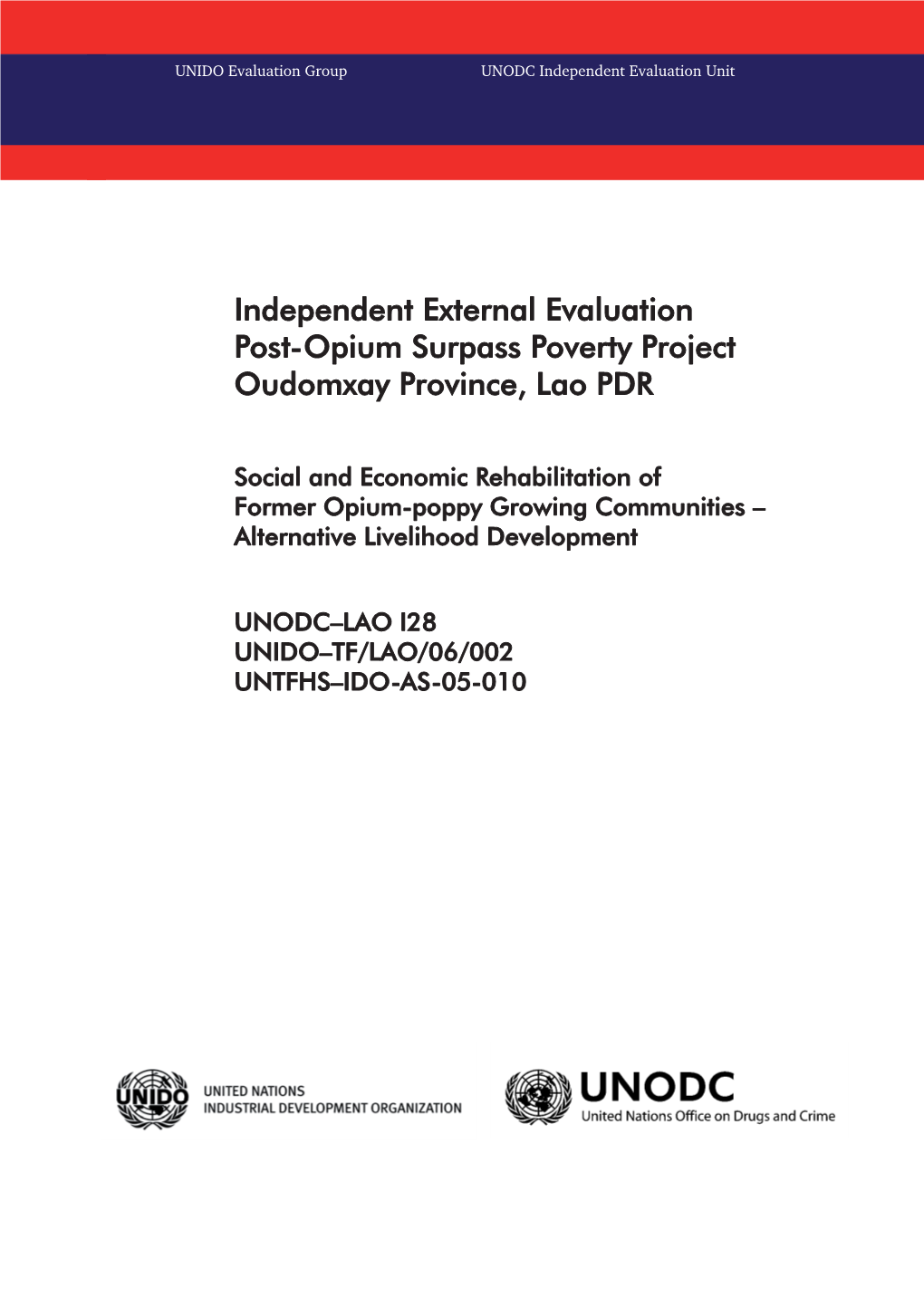 Independent External Evaluation Post-Opium Surpass Poverty Project Oudomxay Province, Lao PDR