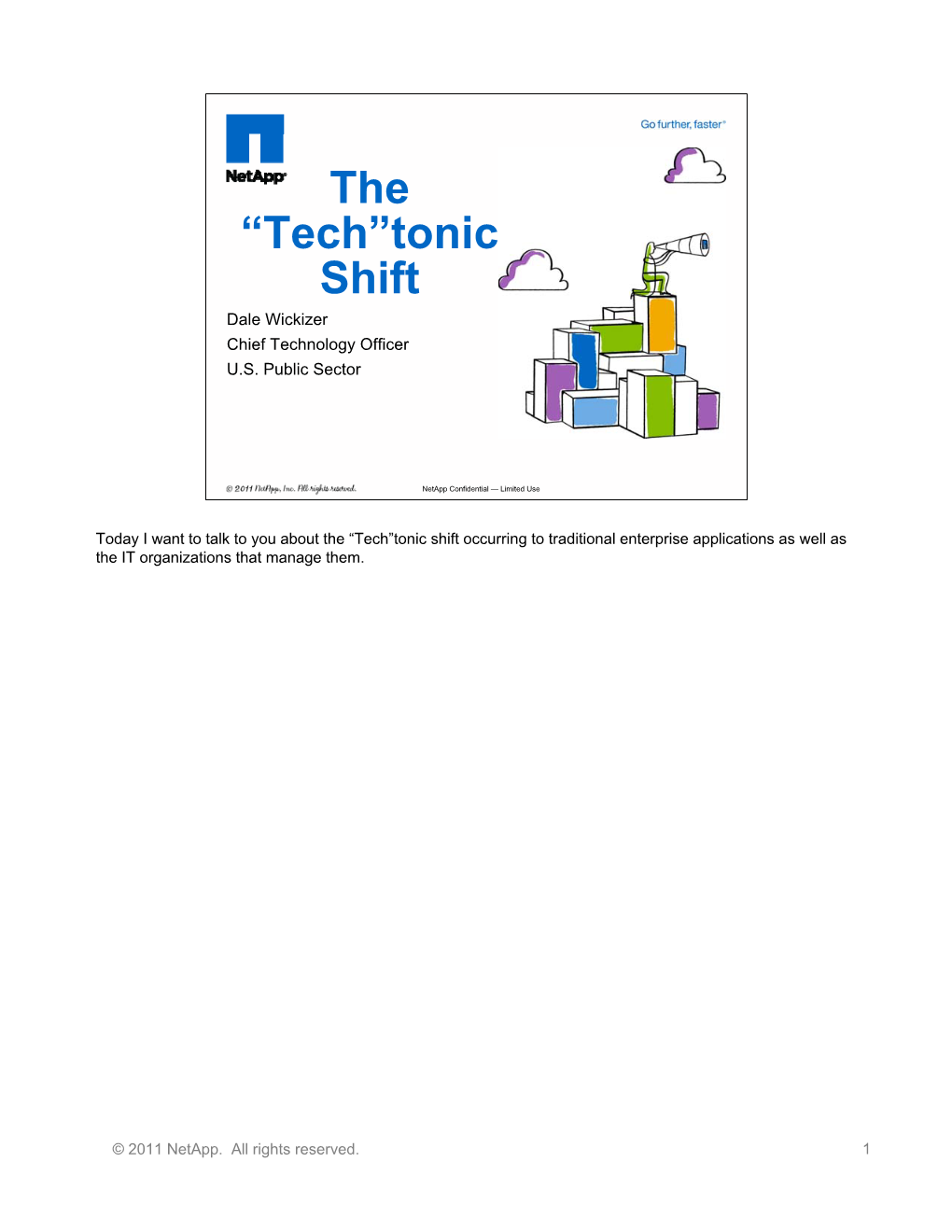 The “Tech”Tonic Shift Dale Wickizer Chief Technology Officer U.S