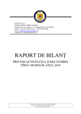 Raport De Bilanţ Privind Activitatea Judecătoriei Tîrgu Mureş În Anul 2018