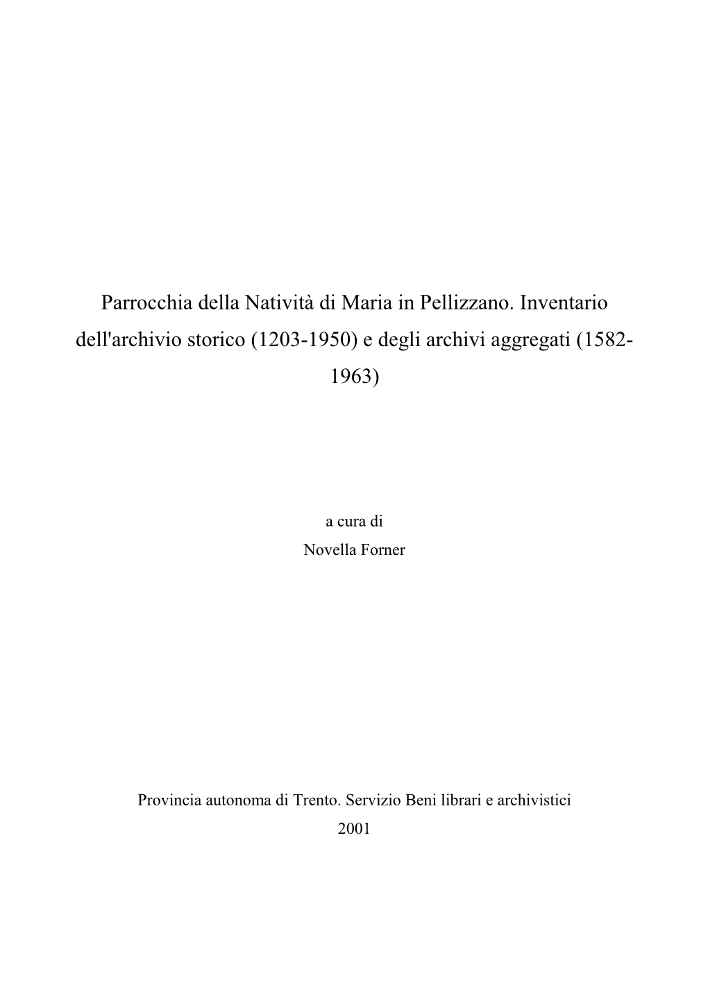 Parrocchia Della Nativitï¿½ Di Maria in Pellizzano. Invent…