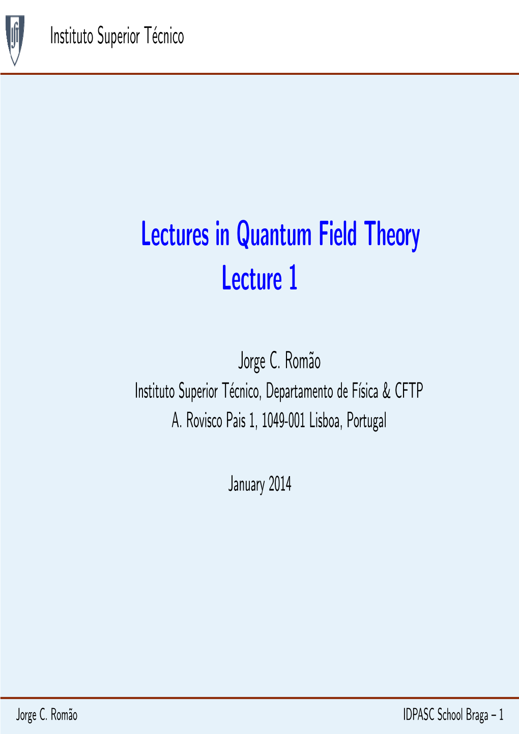 Lectures in Quantum Field Theory Lecture 1