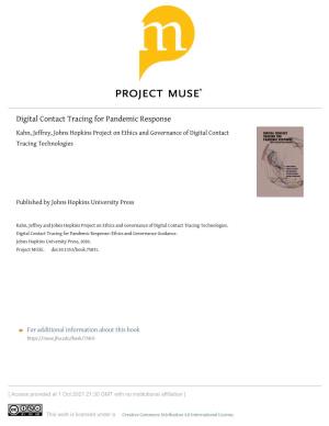 Digital Contact Tracing for Pandemic Response Kahn, Jeffrey, Johns Hopkins Project on Ethics and Governance of Digital Contact Tracing Technologies