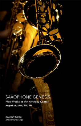 SAXOPHONE GENESIS New Works at the Kennedy Center August 25, 2019, 6:00 PM