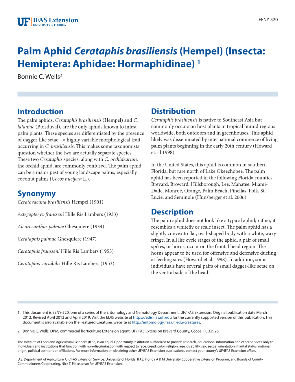 Palm Aphid Cerataphis Brasiliensis (Hempel) (Insecta: Hemiptera: Aphidae: Hormaphidinae) 1 Bonnie C