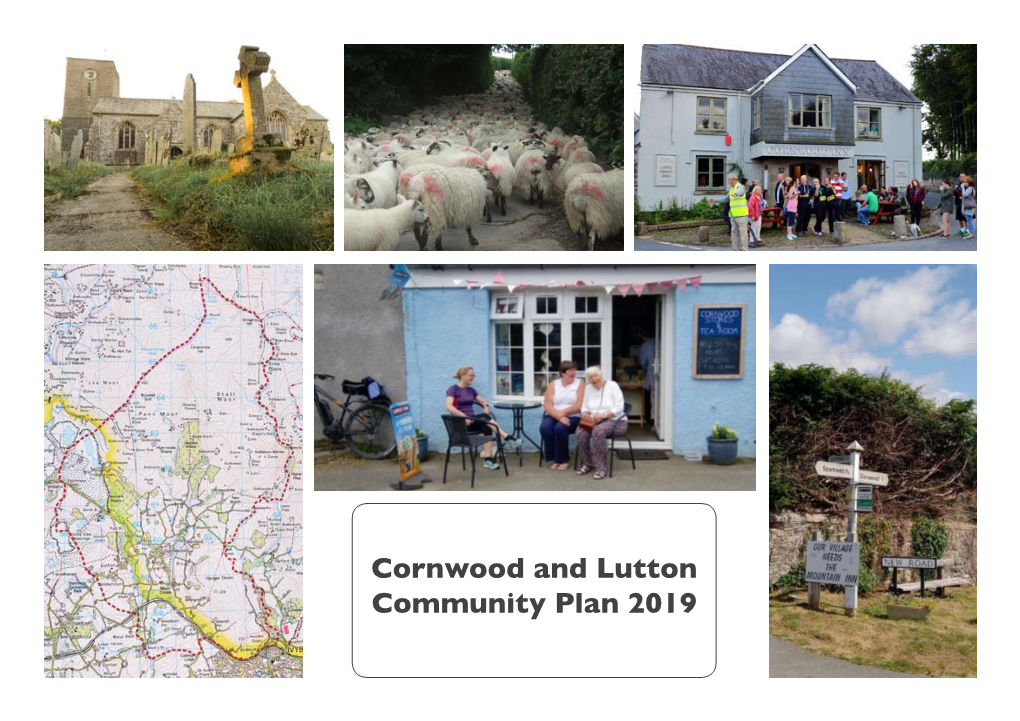 Cornwood and Lutton Community Plan 2019 Our Community the Parish of Cornwood Consists of Two Villages, Cornwood and Lutton, Plus Several Hamlets and Estates