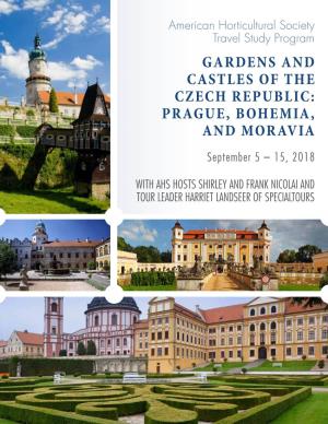 GARDENS and CASTLES of the CZECH REPUBLIC: PRAGUE, BOHEMIA, and MORAVIA September 5 – 15, 2018