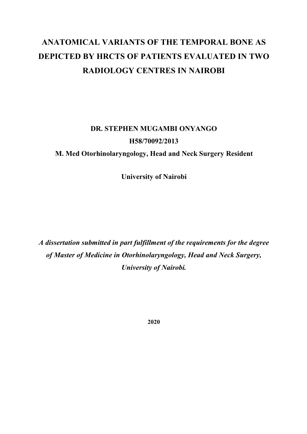 Anatomical Variants of the Temporal Bone As Depicted by Hrcts of Patients Evaluated in Two Radiology Centres in Nairobi