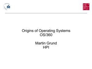 Origins of Operating Systems OS/360 Martin Grund