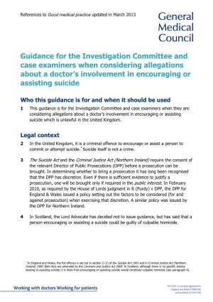 For the Investigation Committee and Case Examiners When Considering Allegations About a Doctor’S Involvement in Encouraging Or Assisting Suicide