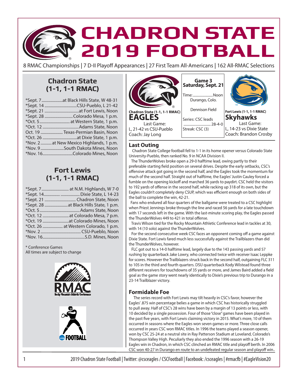 CHADRON STATE 2019 FOOTBALL 8 RMAC Championships | 7 D-II Playoff Appearances | 27 First Team All-Americans | 162 All-RMAC Selections