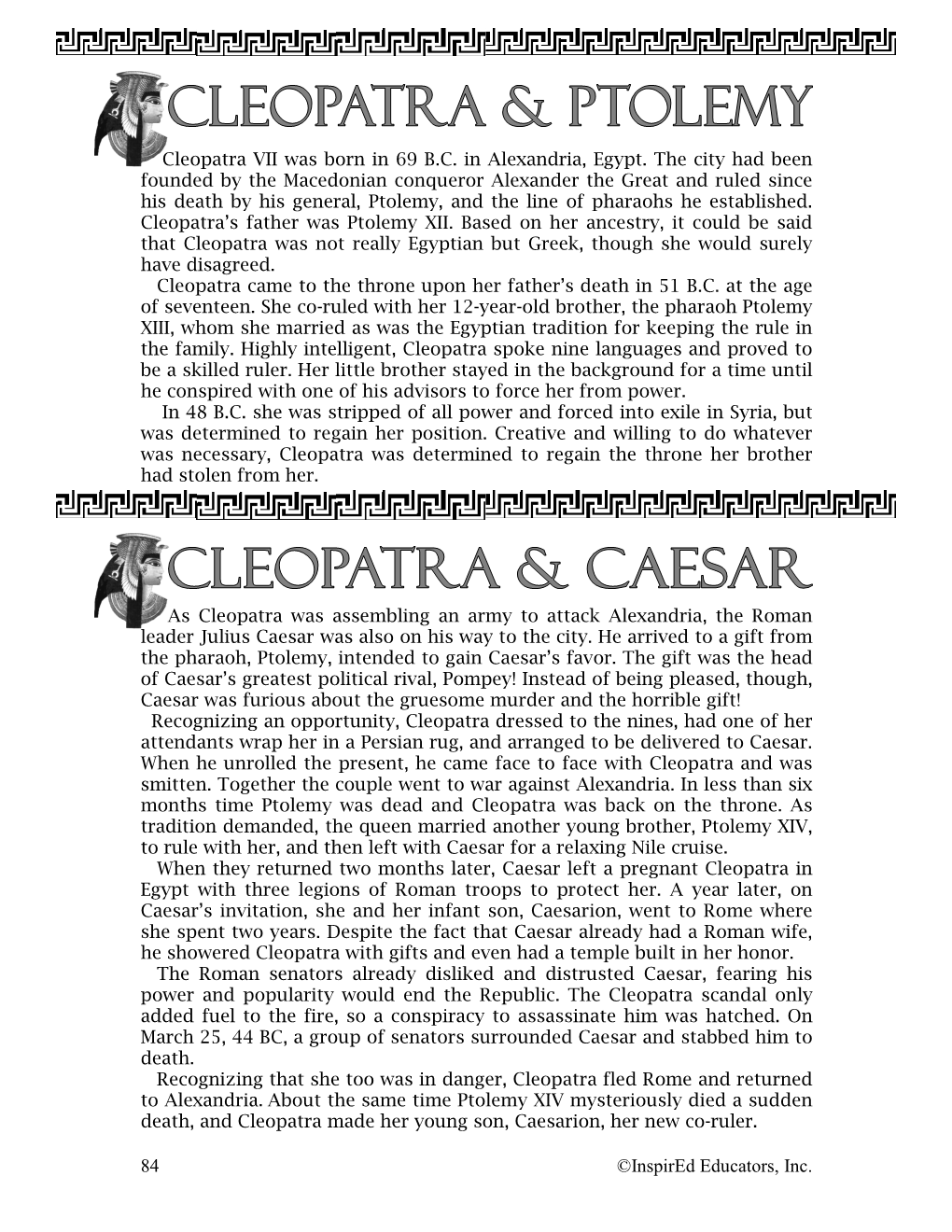 84 ©Inspired Educators, Inc. Cleopatra VII Was Born in 69 B.C. In