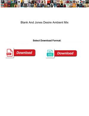 Blank and Jones Desire Ambient Mix