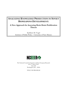 ANALYZING KNOWLEDGE PRODUCTION in SOVIET BIOWEAPONS DEVELOPMENT: a New Approach for Assessing Brain Drain Proliferation Threats