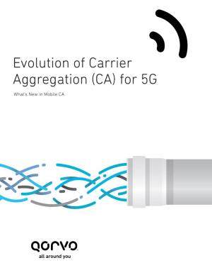 Evolution of Carrier Aggregation (CA) for 5G