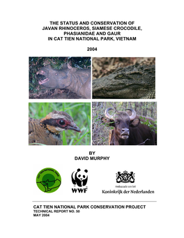 The Status and Conservation of Javan Rhinoceros, Siamese Crocodile, Phasianidae and Gaur in Cat Tien National Park, Vietnam