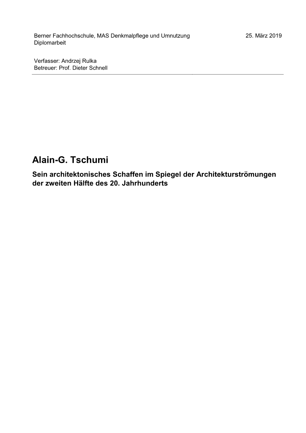 Alain-G. Tschumi Sein Architektonisches Schaffen Im Spiegel Der Architekturströmungen Der Zweiten Hälfte Des 20