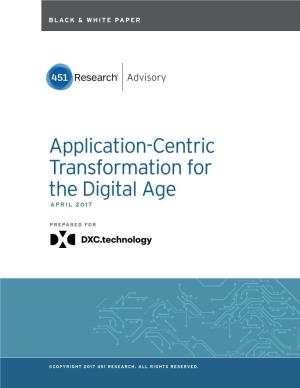 Application-Centric Transformation for the Digital Age APRIL 2017