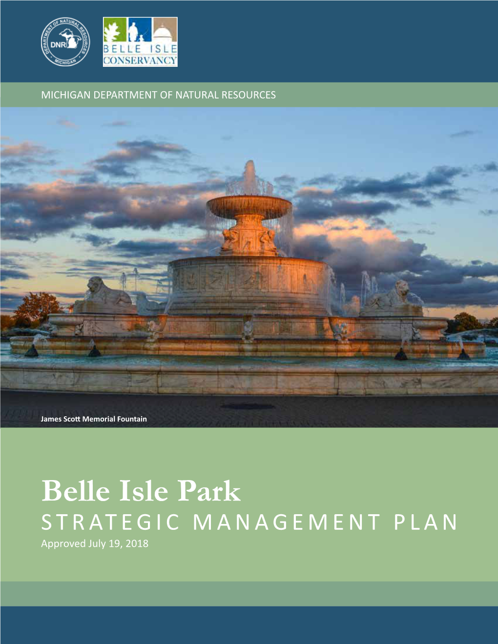 Belle Isle Park STRATEGIC MANAGEMENT PLAN Approved July 19, 2018 Prepared with the Assistance Of