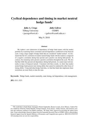Cyclical Dependence and Timing in Market Neutral Hedge Funds∗