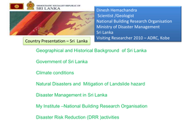 Dinesh Hemachandra Scientist /Geologist National Building
