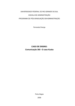 CASO DE ENSINO: Comunicação 360 - O Caso Kzuka