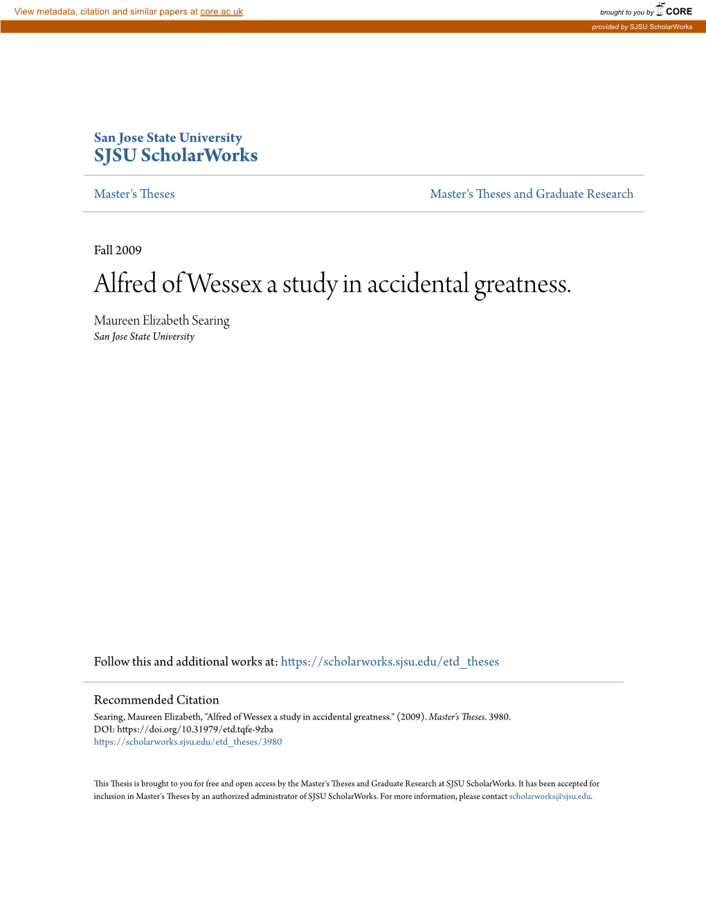 Alfred of Wessex a Study in Accidental Greatness. Maureen Elizabeth Searing San Jose State University