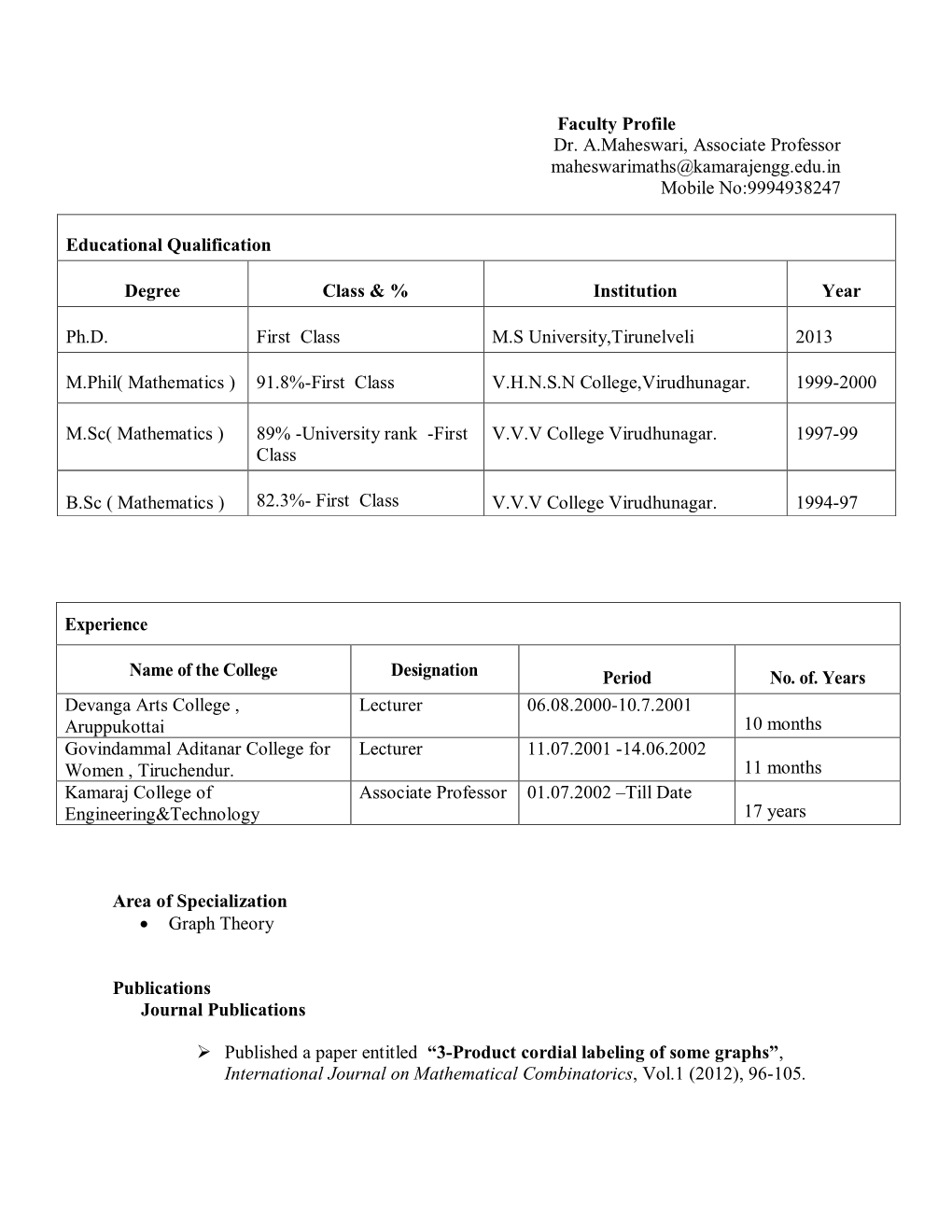 Faculty Profile Dr. A.Maheswari, Associate Professor Maheswarimaths@Kamarajengg.Edu.In Mobile No:9994938247