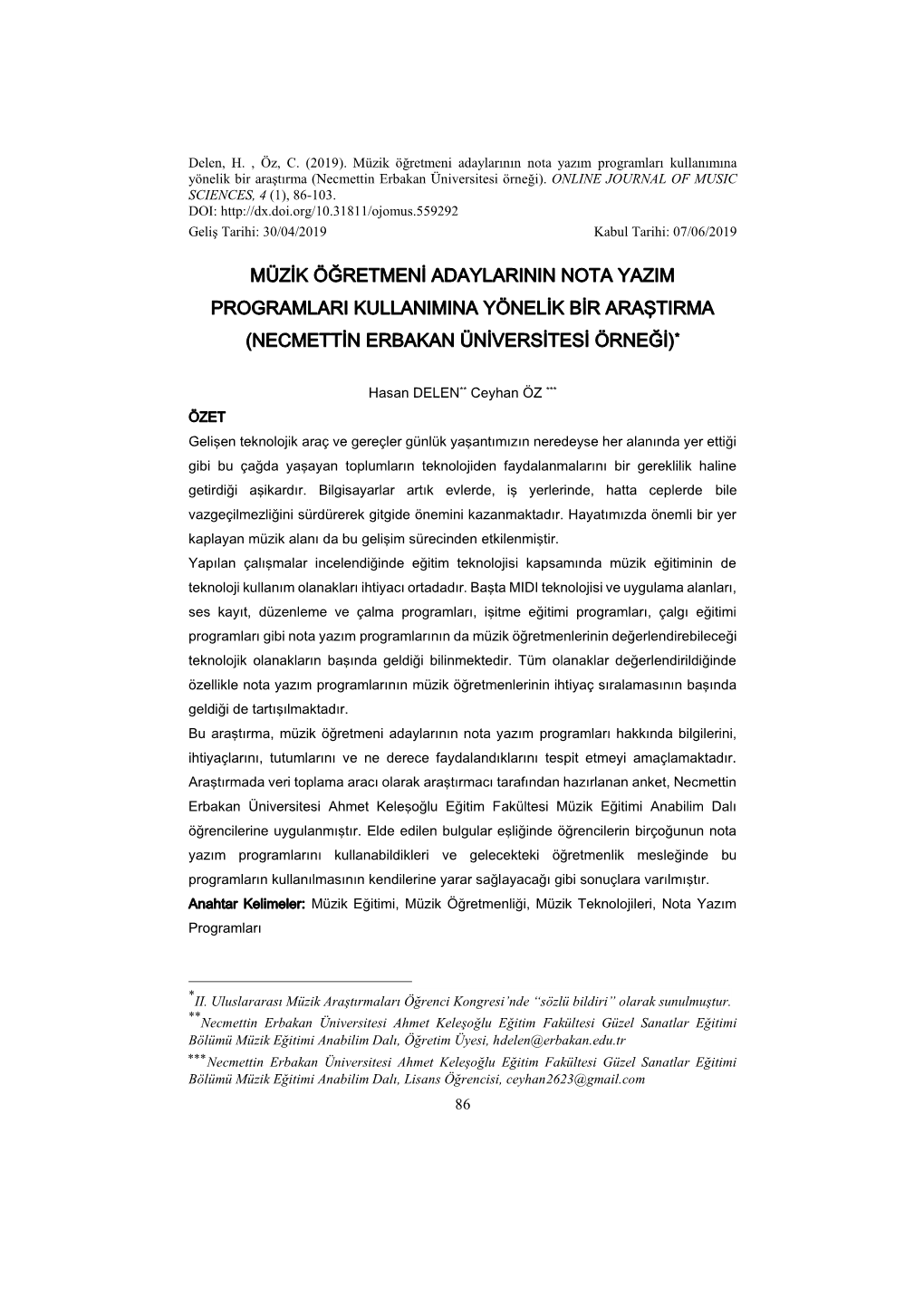 Müzik Öğretmeni Adaylarinin Nota Yazim Programlari Kullanimina Yönelik Bir Araştirma (Necmettin Erbakan Üniversitesi Örneği)*