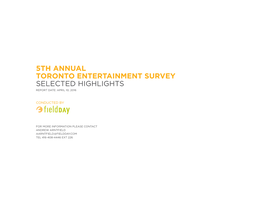 5Th Annual Toronto Entertainment Survey Selected Highlights Report Date: April 10, 2016