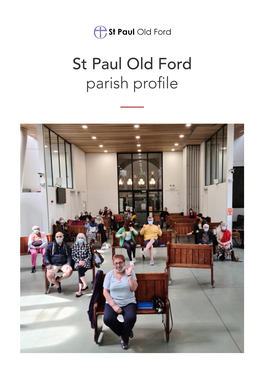 St Paul Old Ford Parish Profile WELCOME to OUR PARISH