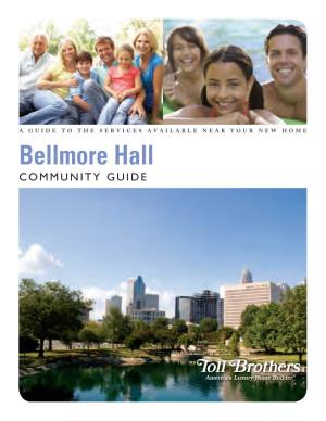 Bellmore Hall COMMUNITY GUIDE Copyright 2011 Toll Brothers, Inc
