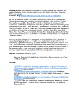 Andrew Gelman Is a Professor of Statistics and Political Science and Director of the Applied Statistics Center at Columbia University