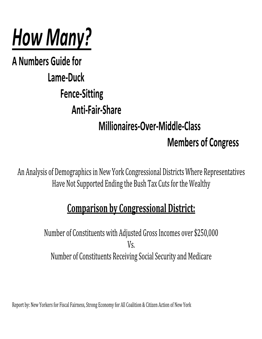 How Many? a Numbers Guide for Lame‐Duck Fence‐Sitting Anti‐Fair‐Share Millionaires‐Over‐Middle‐Class Members of Congress