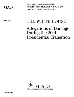 THE WHITE HOUSE Allegations of Damage During the 2001 Presidential Transition