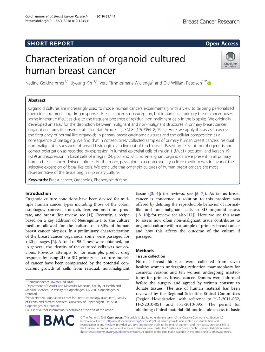 Characterization of Organoid Cultured Human Breast Cancer Nadine Goldhammer1,2, Jiyoung Kim1,2, Vera Timmermans-Wielenga3 and Ole William Petersen1,2*