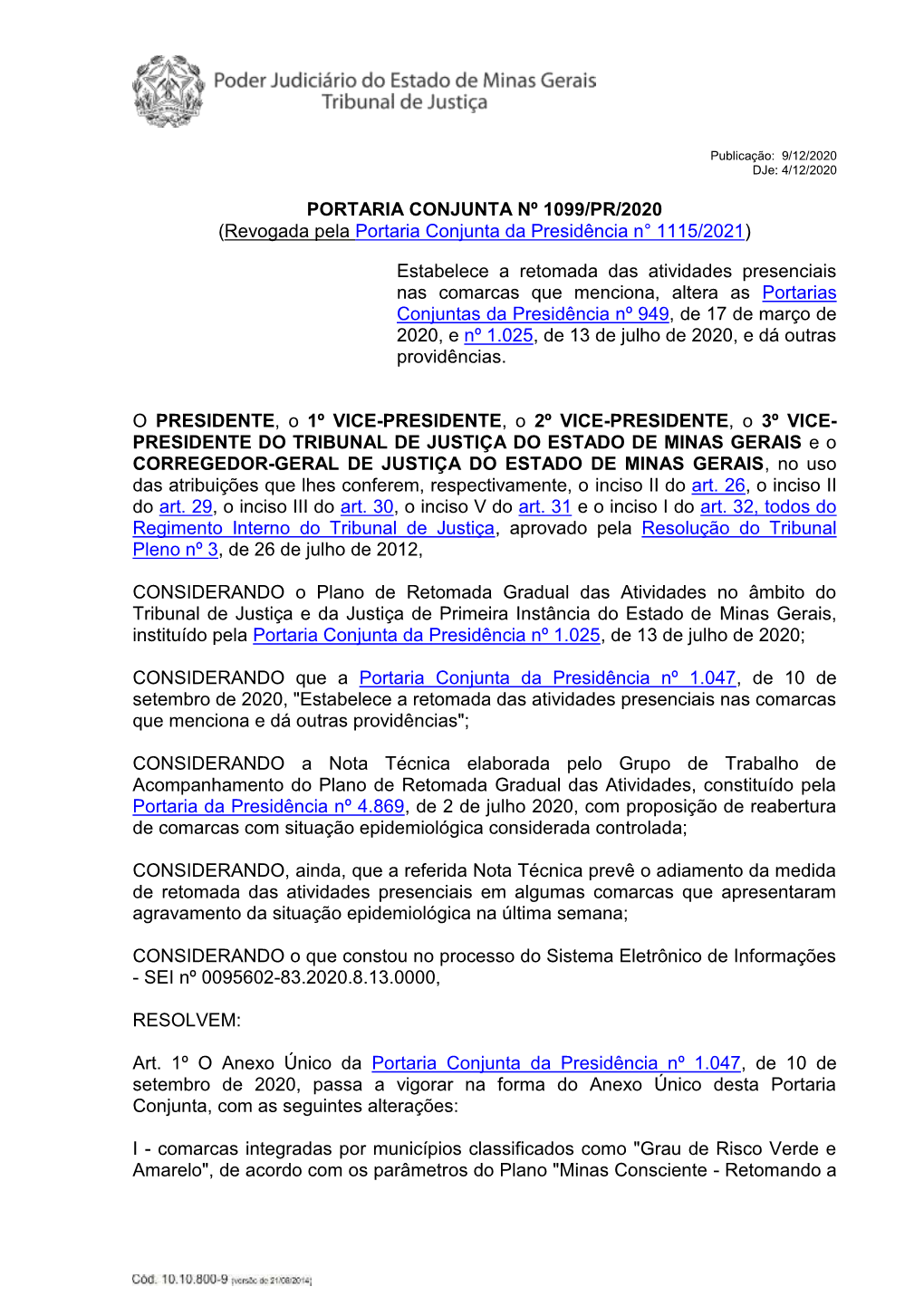 PORTARIA CONJUNTA Nº 1099/PR/2020 (Revogada Pela Portaria Conjunta Da Presidência N° 1115/2021)