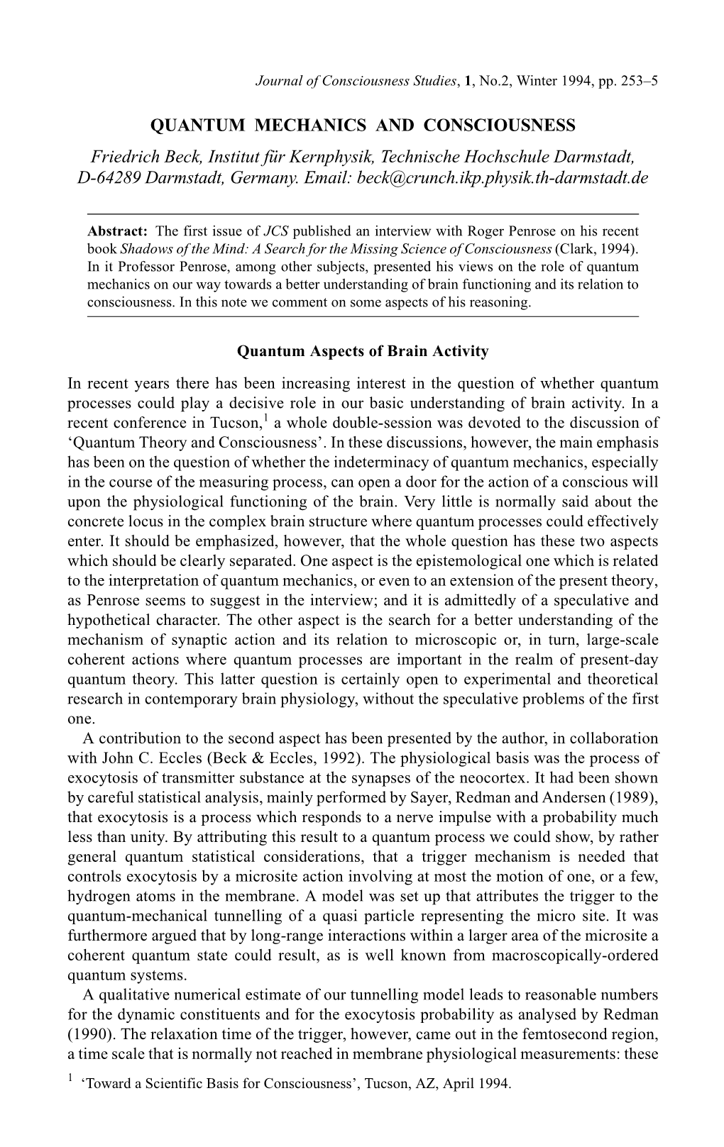 QUANTUM MECHANICS and CONSCIOUSNESS Friedrich Beck, Institut F¸R Kernphysik, Technische Hochschule Darmstadt, D-64289 Darmstadt, Germany