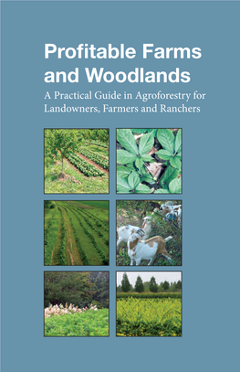 Profitable Farms and Woodlands a Practical Guide in Agroforestry for Landowners, Farmers and Ranchers