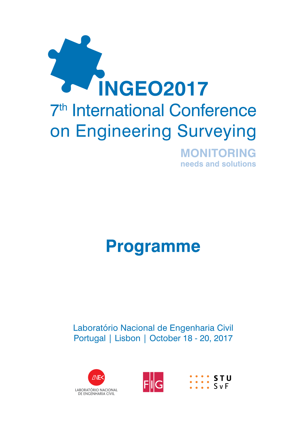 INGEO2017 7Th International Conference on Engineering Surveying MONITORING Needs and Solutions