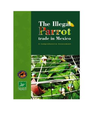 The Illegal Parrot Trade in Mexico --- a Comprehensive Assessment