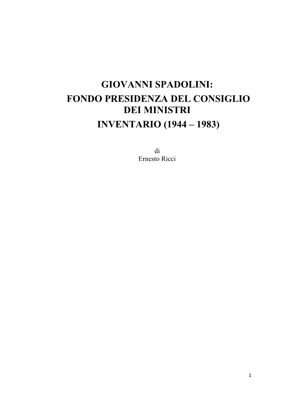 Giovanni Spadolini: Fondo Presidenza Del Consiglio Dei Ministri Inventario (1944 – 1983)