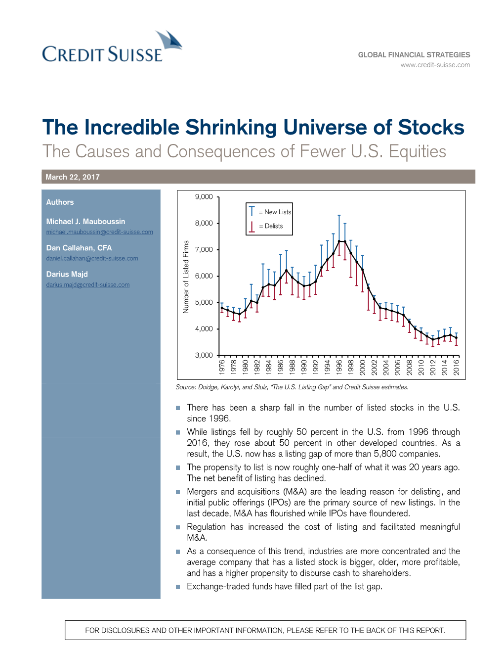 The Incredible Shrinking Universe of Stocks the Causes and Consequences of Fewer U.S
