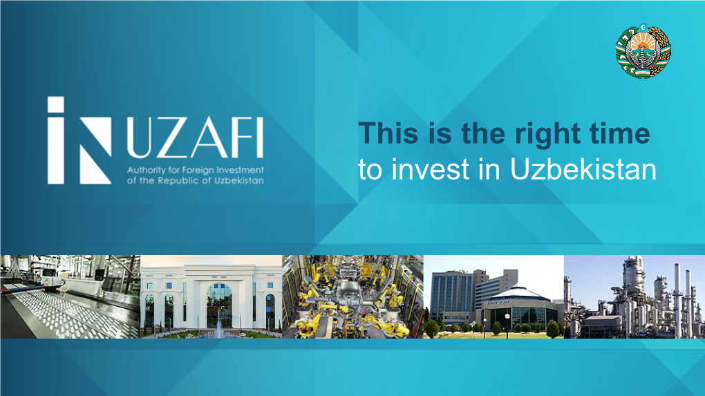 This Is the Right Time to Invest in Uzbekistan Uzbekistan Main Facts