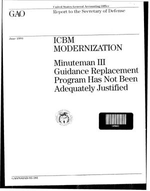 ICBM MODERNIZATION Minuteman III Guidance Replacement Program Has Not Been Adequately Justified