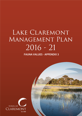 Lake Claremont Management Plan 2016 - 21 Lake Claremont Management Plan 2016-2021: Appendix 3 Fauna Values